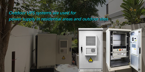 Los sistemas UPS para exteriores se utilizan para el suministro de energía en áreas residenciales y sitios al aire libre.